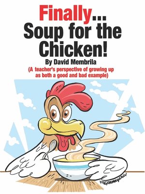 cover image of Finally ... Soup for the Chicken!